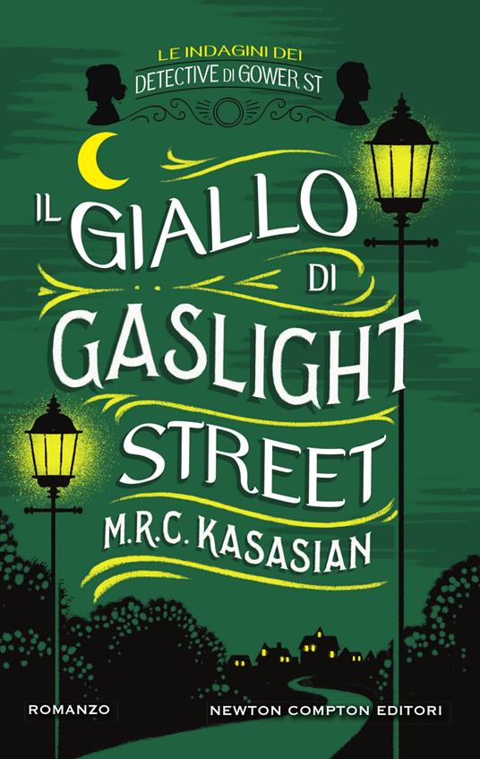 Il giallo di Gaslight street. Le indagini dei detective di Gower St - M.R.C. Kasasian,Marta Lanfranco,Clara Ricci - ebook