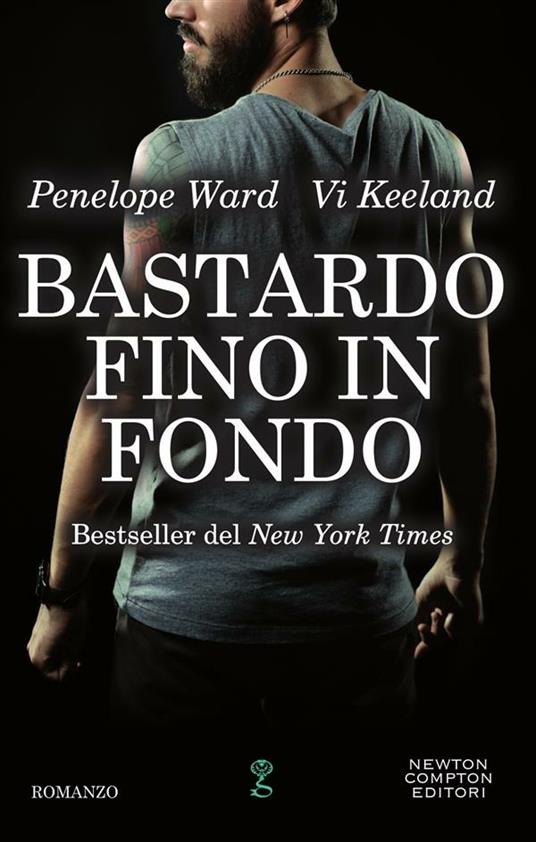 Bastardo fino in fondo - Vi Keeland,Penelope Ward,Brunella Palattella - ebook