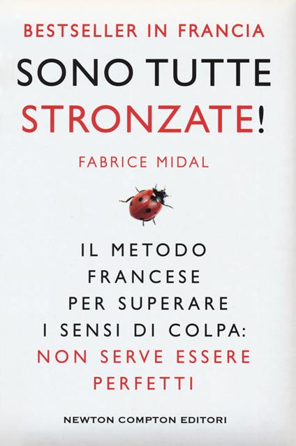 Sono tutte stronzate! Il metodo francese per superare il senso di colpa - Fabrice Midal - copertina