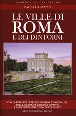 Le ville di Roma e dei dintorni. Storia, arte e curiosità