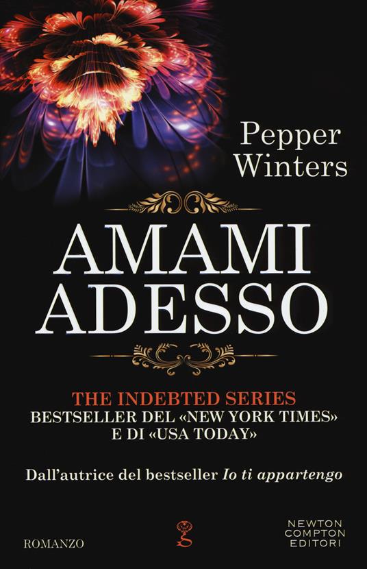 Amami adesso. The indebted series - Pepper Winters - copertina