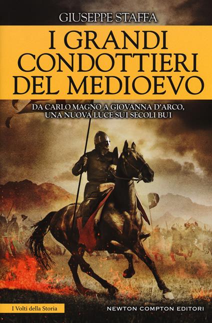 I grandi condottieri del Medioevo - Giuseppe Staffa - copertina