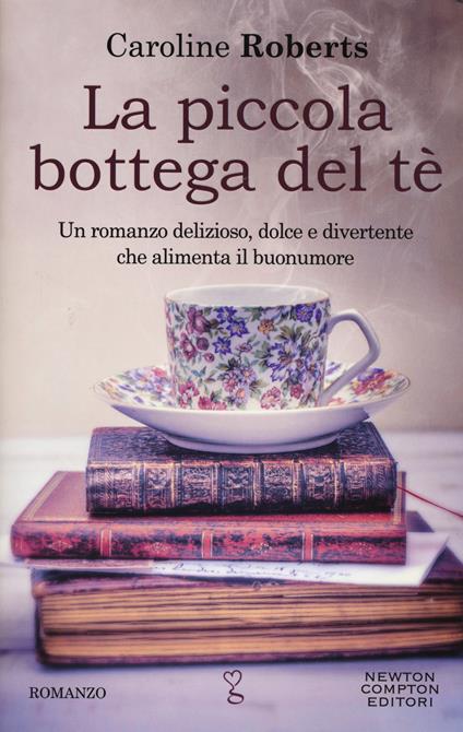 La piccola bottega del tè - Caroline Roberts - copertina