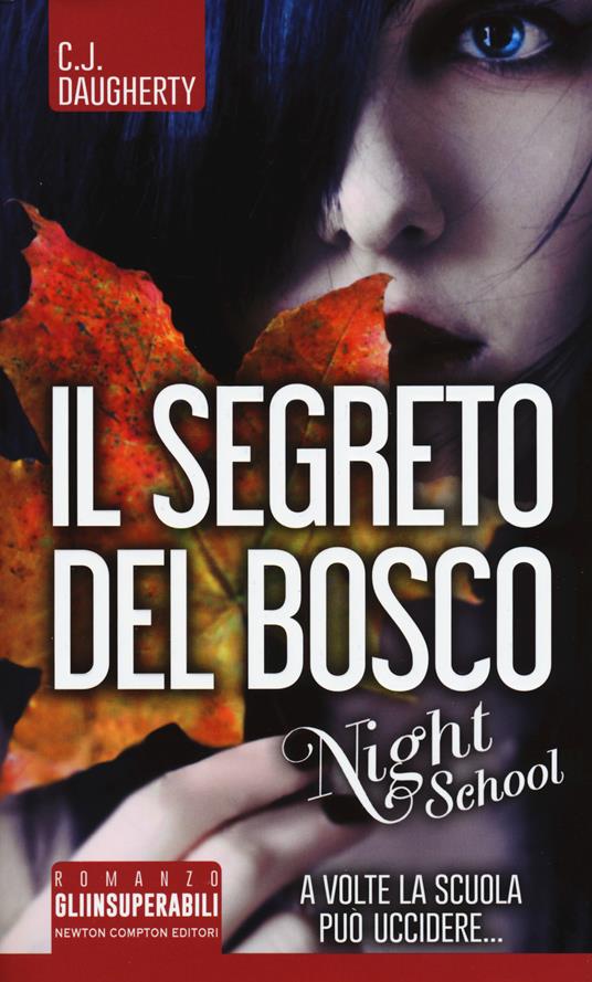 Il segreto del bosco. Night school - C. J. Daugherty - copertina