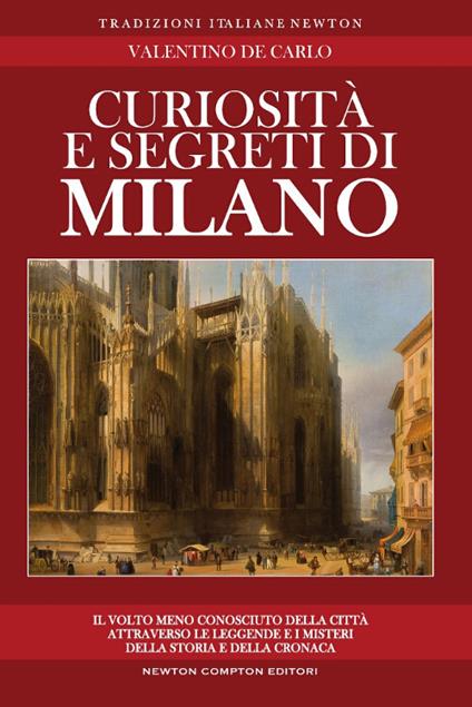 Curiosità e segreti di Milano - Valentino De Carlo - copertina