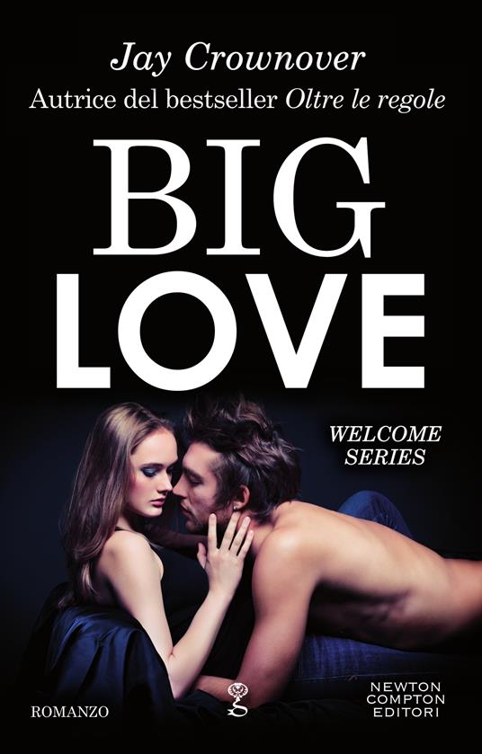 Big love. Welcome series - Jay Crownover,Sandro Ristori - ebook