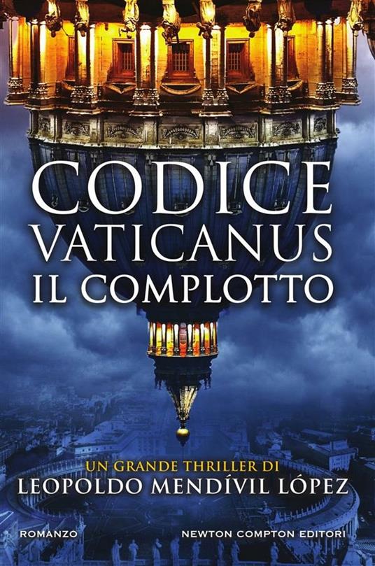 Codice vaticanus. Il complotto - Leopoldo Mendívil López,Micol Cerato,Andrea Russo - ebook