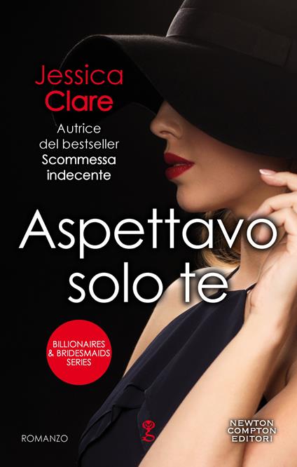 Aspettavo solo te. Billionaires & bridesmaids series - Jessica Clare,Cecilia Pirovano - ebook