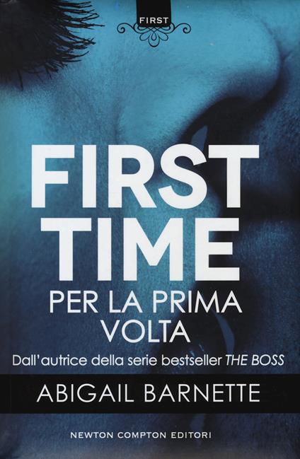 Per la prima volta. First time - Abigail Barnette - copertina