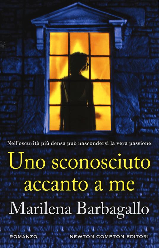 Uno sconosciuto accanto a me - Marilena Barbagallo - copertina