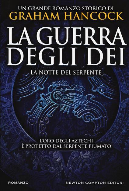 La notte del serpente. La guerra degli dei - Graham Hancock - copertina