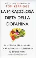 Libro La miracolosa dieta della dopamina. Il metodo per ridurre i carboidrati e aumentare il buonumore Tom Kerridge