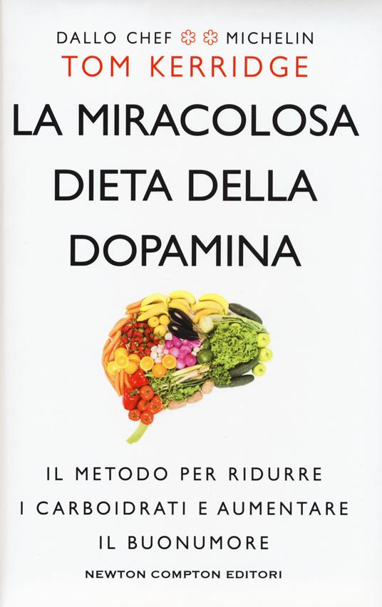 La miracolosa dieta della dopamina. Il metodo per ridurre i carboidrati e aumentare il buonumore - Tom Kerridge - copertina