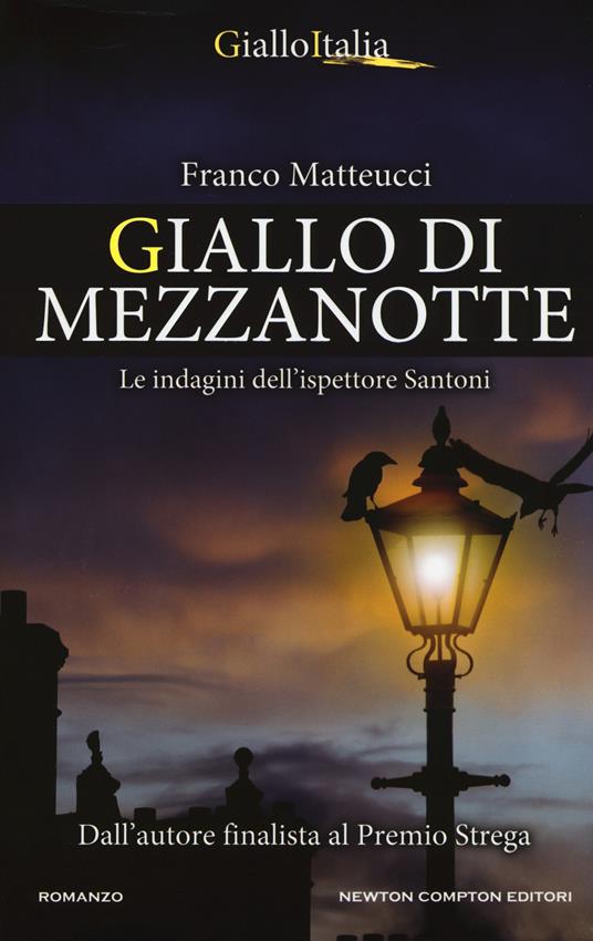 Giallo di mezzanotte. Le indagini dell'ispettore Santoni - Franco Matteucci - copertina