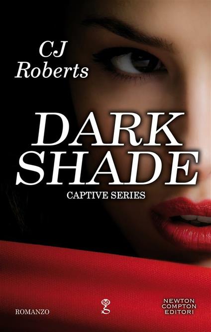 Dark shade. Captive series - C. J. Roberts - ebook