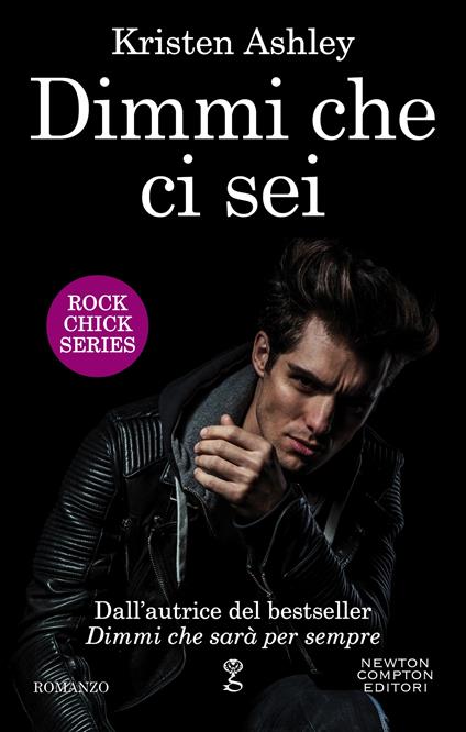 Dimmi che ci sei. Rock chick series - Kristen Ashley,Valentina Francese - ebook