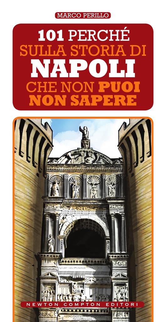 101 perché sulla storia di Napoli che non puoi non sapere - Marco Perillo - ebook