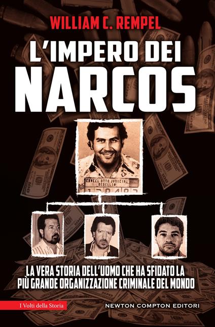 L' impero dei narcos. La vera storia dell'uomo che ha sfidato la più grande organizzazione criminale del mondo - William C. Rempel,Andrea Russo - ebook