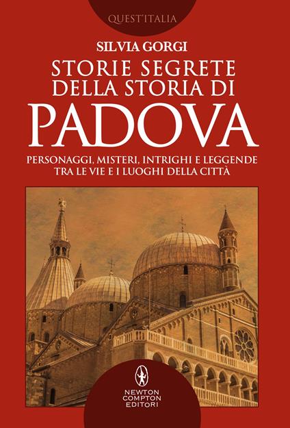 Storie segrete della storia di Padova - Silvia Gorgi - ebook