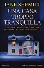 Una casa troppo tranquilla