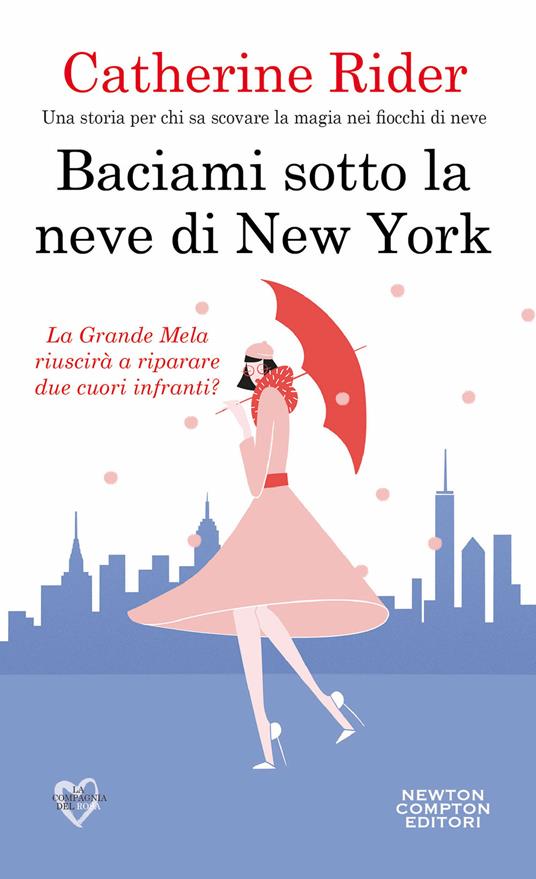 Baciami sotto la neve di New York - Catherine Rider,Mariachiara Eredia - ebook