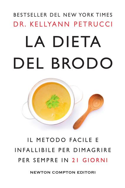 La dieta del brodo - Kellyann Petrucci,Mariafelicia Maione - ebook