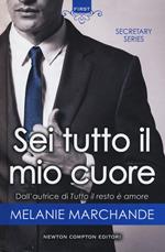 Sei tutto il mio cuore. Secretary series