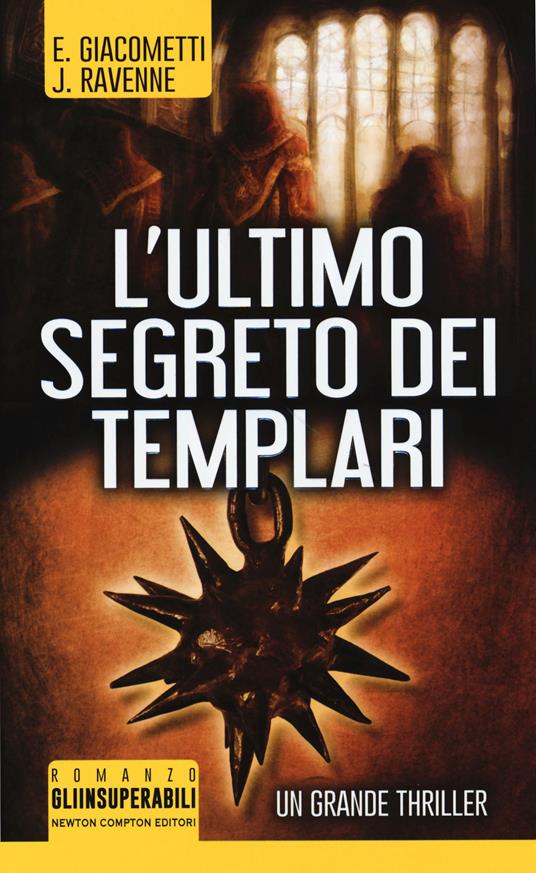 L' ultimo segreto dei templari - Eric Giacometti,Jacques Ravenne - copertina