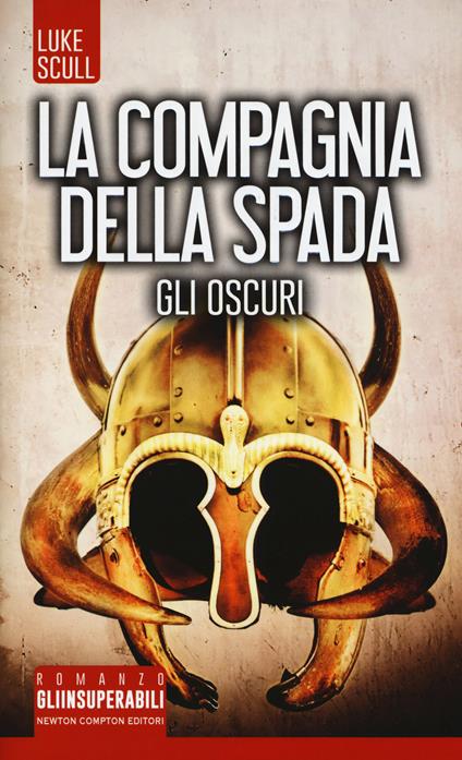 Gli oscuri. La compagnia della spada - Luke Scull - copertina
