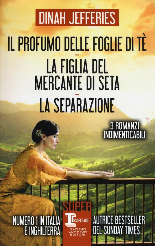 Il profumo delle foglie di tè-La figlia del mercante di seta-La separazione - Dinah Jefferies - copertina