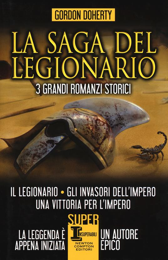 La saga del legionario: Il legionario-Gli invasori dell'impero-Una vittoria per l'impero - Gordon Doherty - copertina