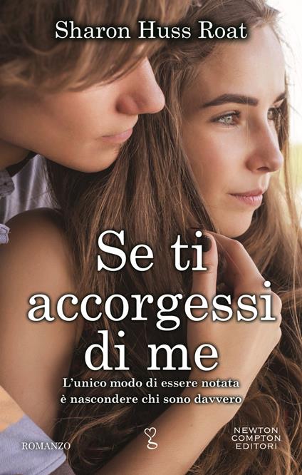 Se ti accorgessi di me - Sharon Huss Roat,Daniela Palmerini - ebook