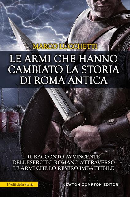 Le armi che hanno cambiato la storia di Roma antica - Marco Lucchetti - ebook