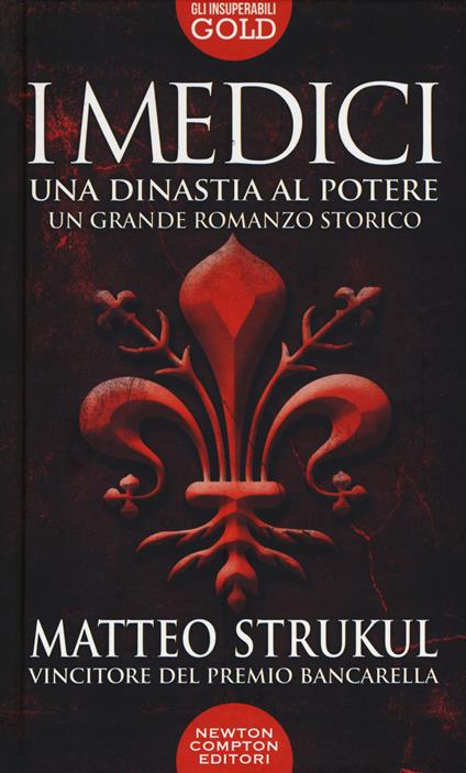 I Medici. Una dinastia al potere - Matteo Strukul - copertina