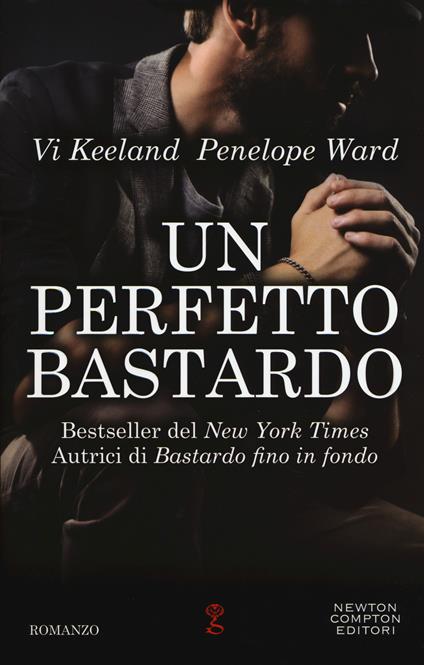 Un perfetto bastardo - Penelope Ward,Vi Keeland - copertina