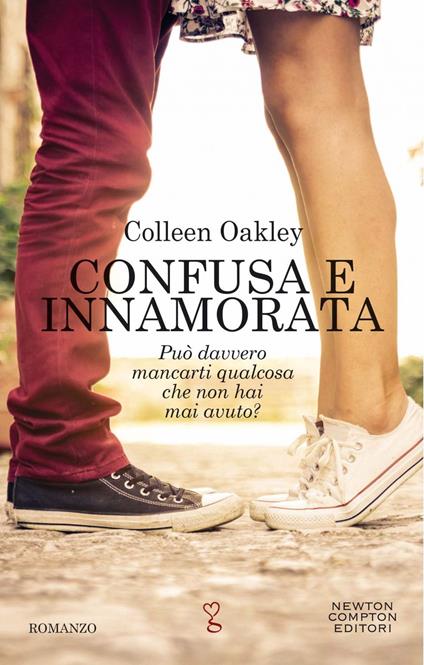 Confusa e innamorata - Colleen Oakley,Daniela Desperati,Marta Silvetti - ebook