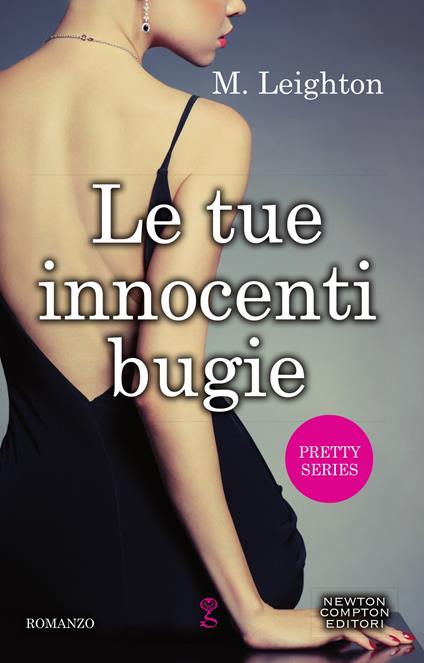 Le tue innocenti bugie. Pretty series - M. Leighton,Renata Moro - ebook
