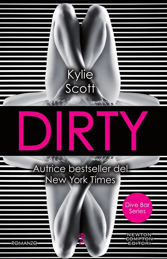 Dirty. Dive bar series - Kylie Scott,Carla De Pascale - ebook