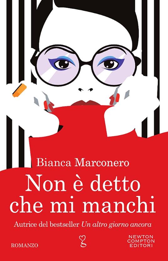 Non è detto che mi manchi - Bianca Marconero - copertina