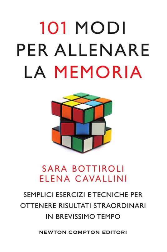 101 modi per allenare la memoria - Sara Bottiroli,Elena Cavallini - copertina