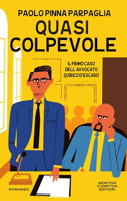 Quasi colpevole. Il primo caso dell'avvocato Quirico D'Escard - Paolo Pinna Parpaglia - copertina