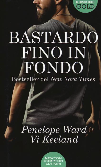 Bastardo fino in fondo - Penelope Ward,Vi Keeland - copertina