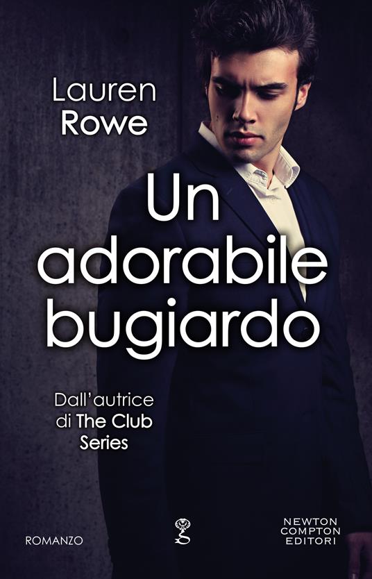 Un adorabile bugiardo - Lauren Rowe,Francesca Gazzaniga - ebook