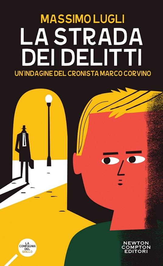 La strada dei delitti. Un'indagine del cronista Marco Corvino - Massimo Lugli - copertina