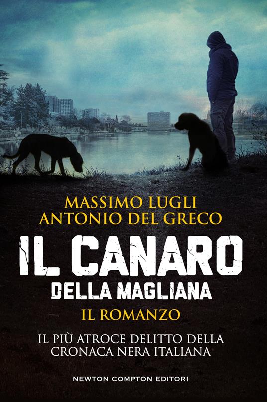 Il Canaro della Magliana - Antonio Del Greco,Massimo Lugli - ebook