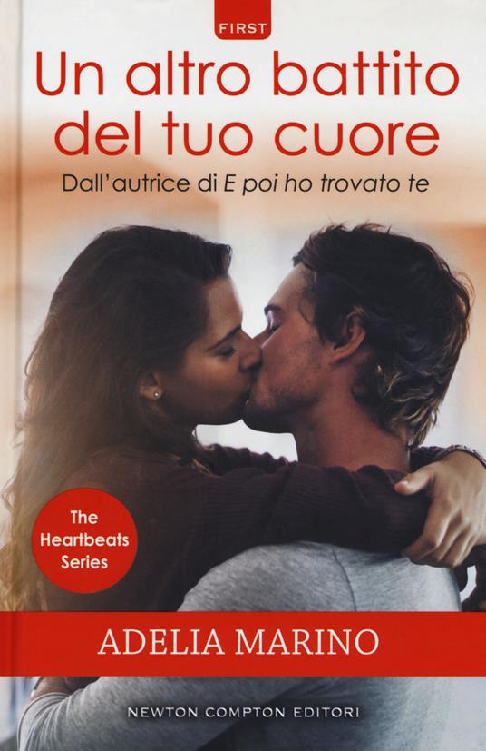 Un altro battito del tuo cuore. The heartbeats series - Adelia Marino - copertina