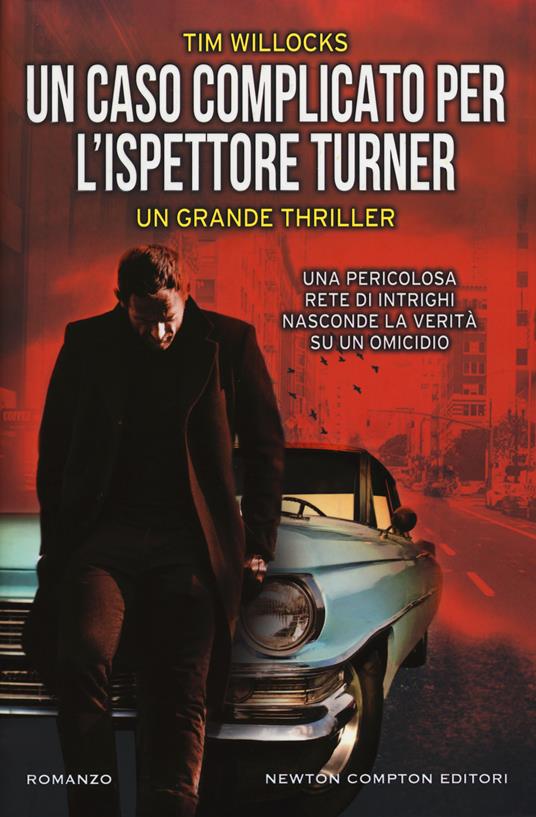 Un caso complicato per l'ispettore Turner - Tim Willocks - copertina