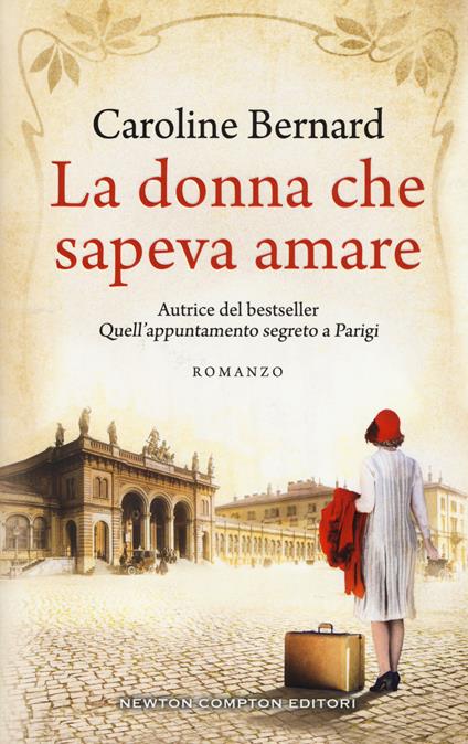 La donna che sapeva amare - Caroline Bernard - copertina