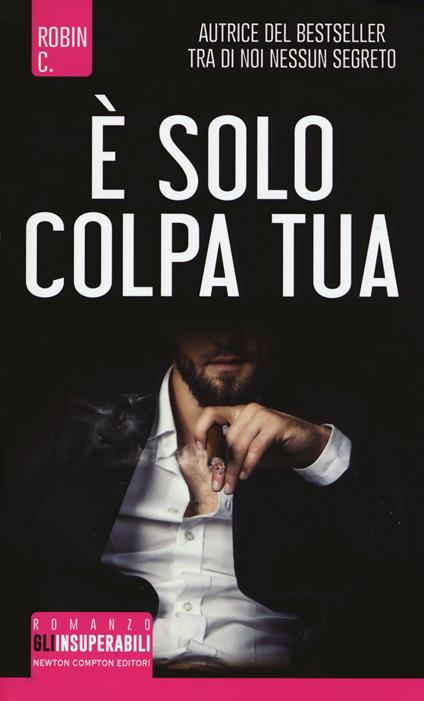 È solo colpa tua - Robin C. - copertina