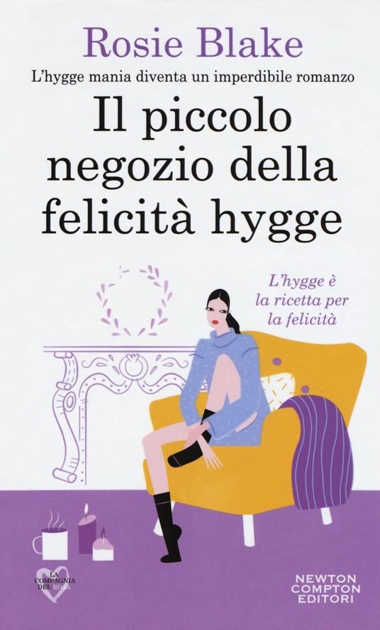 Il piccolo negozio della felicità hygge - Rosie Blake - copertina